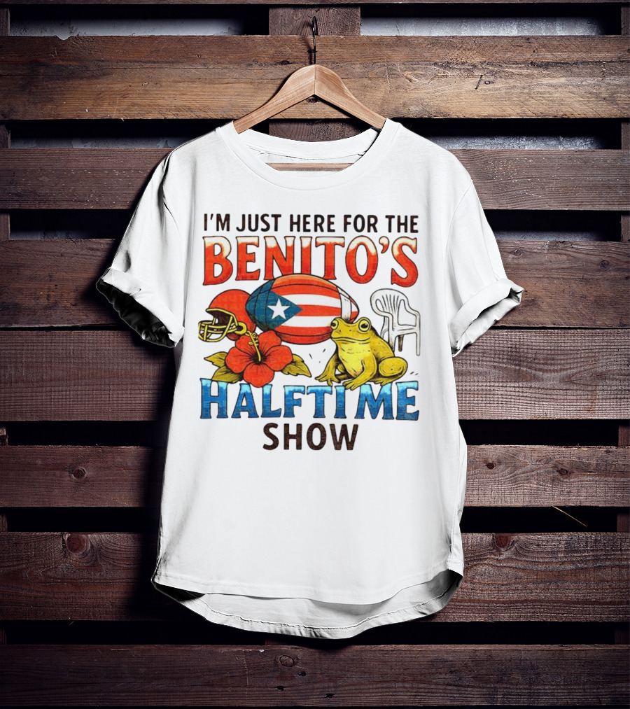I'm Just Here For The Benito's Halftime Show Bad Bunny Super Bowl T-Shirt
