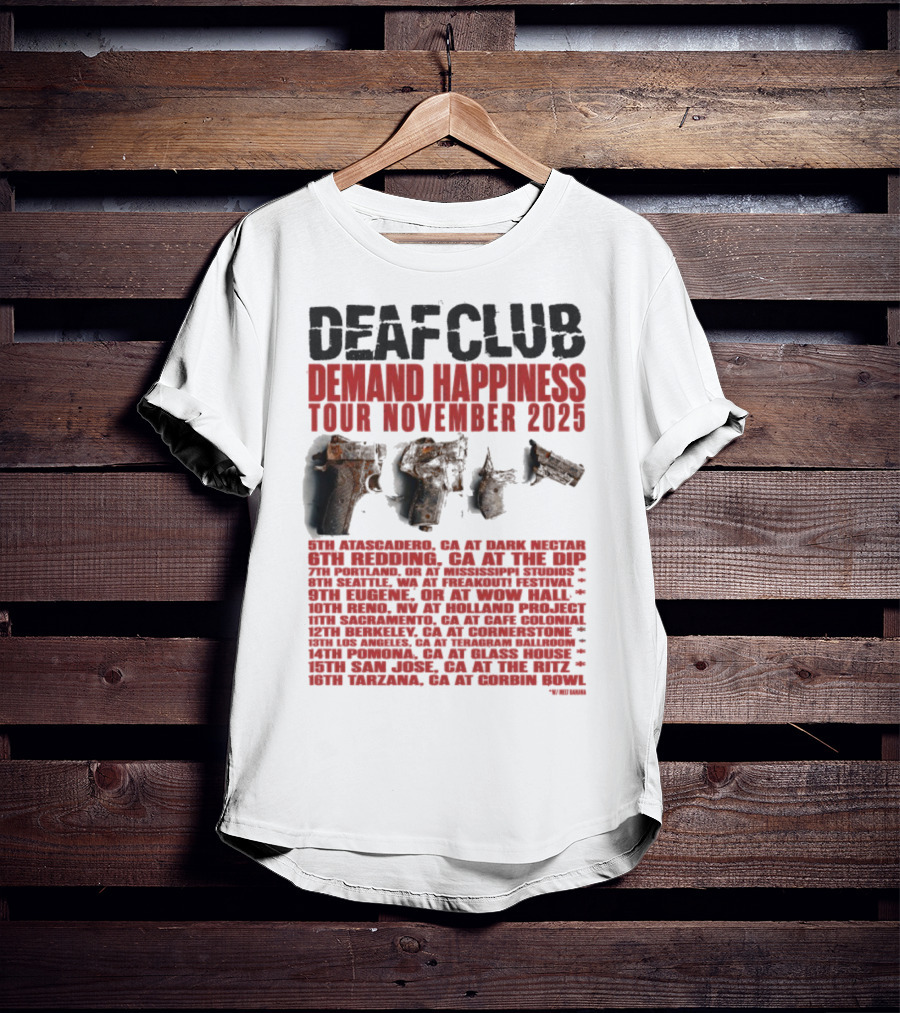 Deaf Club Demand Happiness Tour November 2025 Dispatch Listings T-Shirt