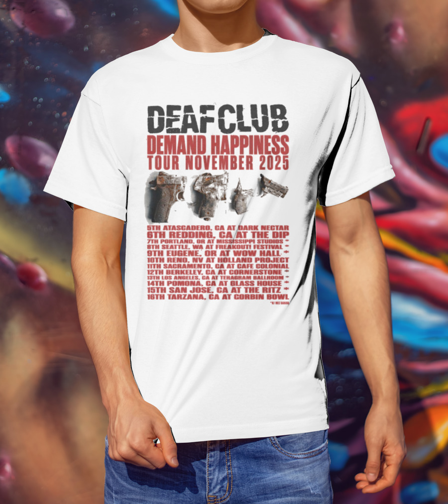 Deaf Club Demand Happiness Tour November 2025 Dispatch Listings T-Shirt
