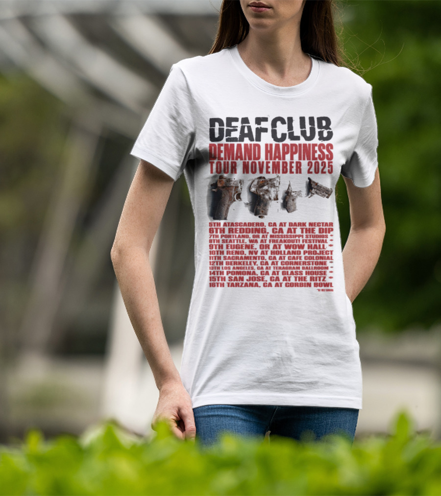 Deaf Club Demand Happiness Tour November 2025 Dispatch Listings T-Shirt