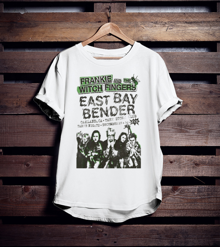 Frankie And The Witch Fingers East Bay Bender Oakland CA Thee Stork Club December 29-30 Three Nights T-Shirt