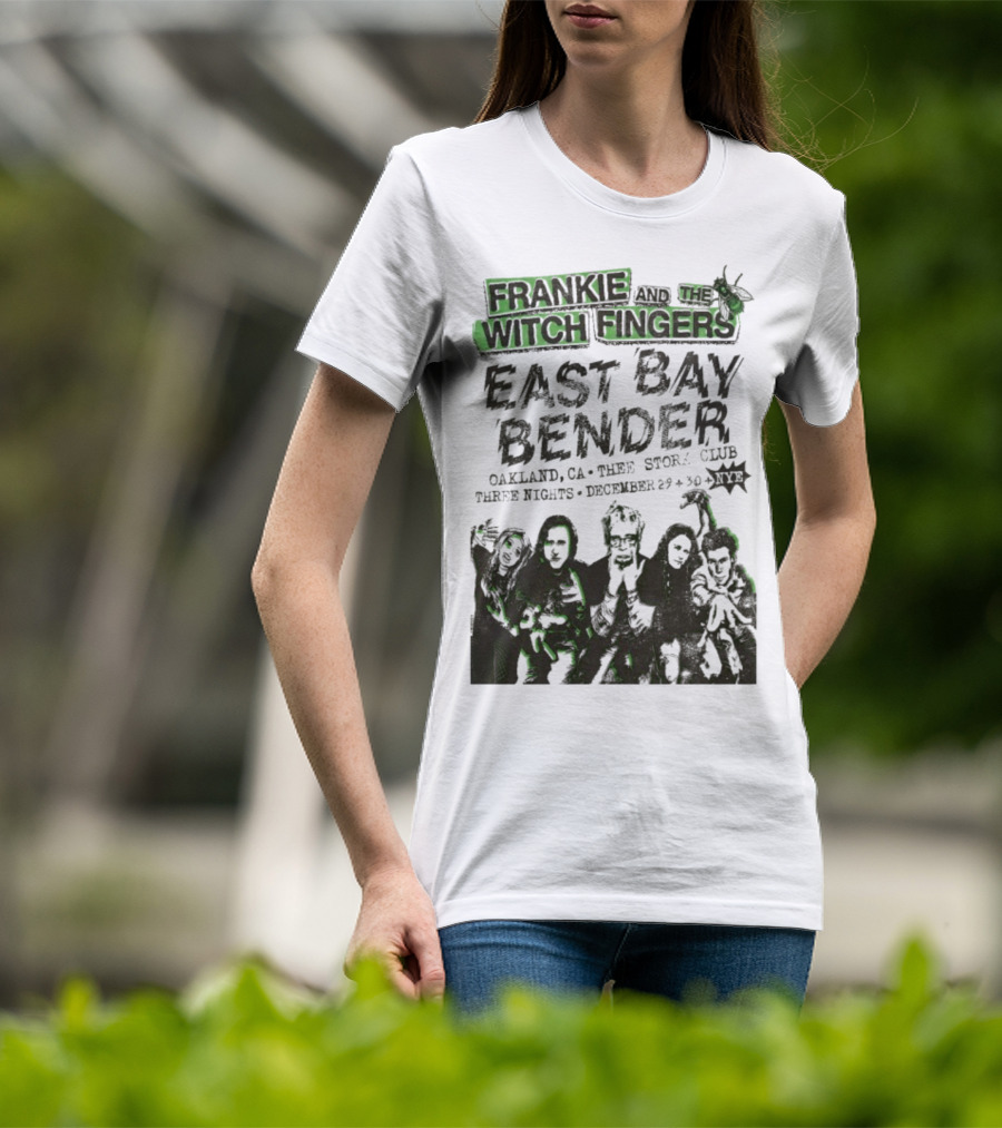 Frankie And The Witch Fingers East Bay Bender Oakland CA Thee Stork Club December 29-30 Three Nights T-Shirt