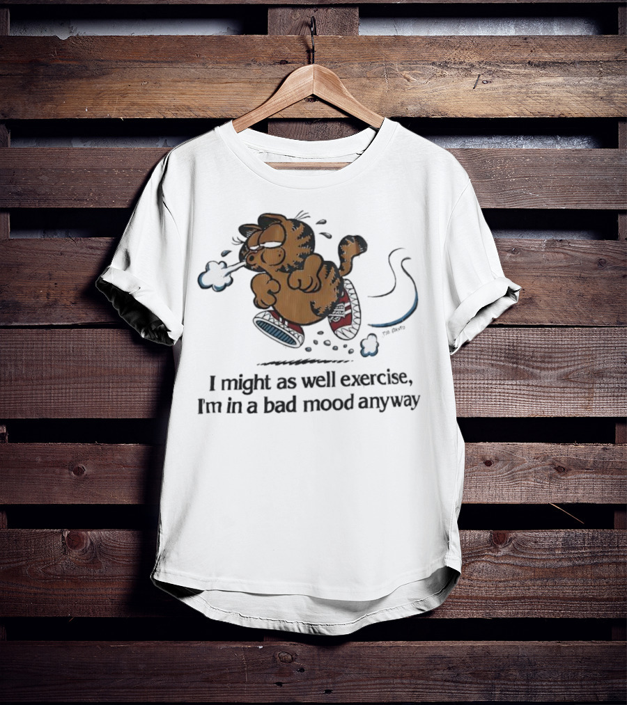 Garf I Might As Well Exercise I'm In A Bad Mood Anyway Cartoon Fitness Humor T-Shirt