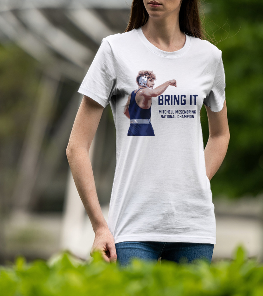 Bring It Mitchell Mesenbrink National Champion Wrestling T-Shirt