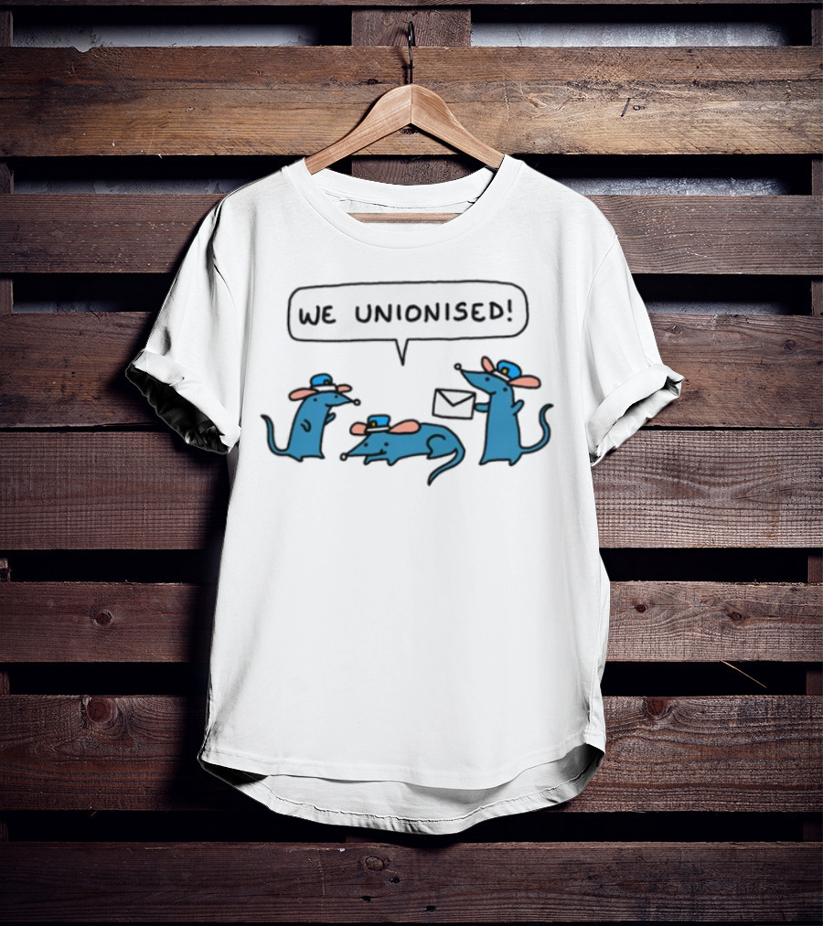 WE UNIONISED Mail Rats Comical Cartoon Mailman Speech Bubble T-Shirt