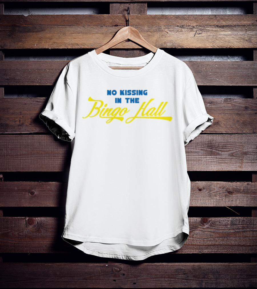 No Kissing In The Bingo Hall Fun Retro Humor T-Shirt