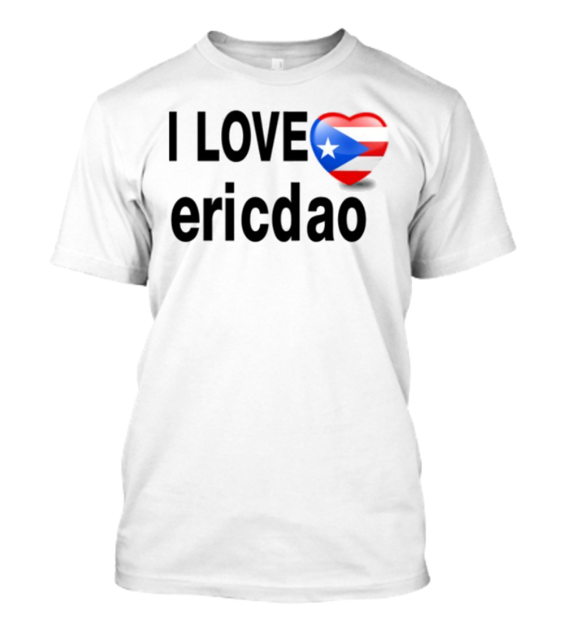 I Love Ericdao Puerto Rican Heart Flag T-Shirt