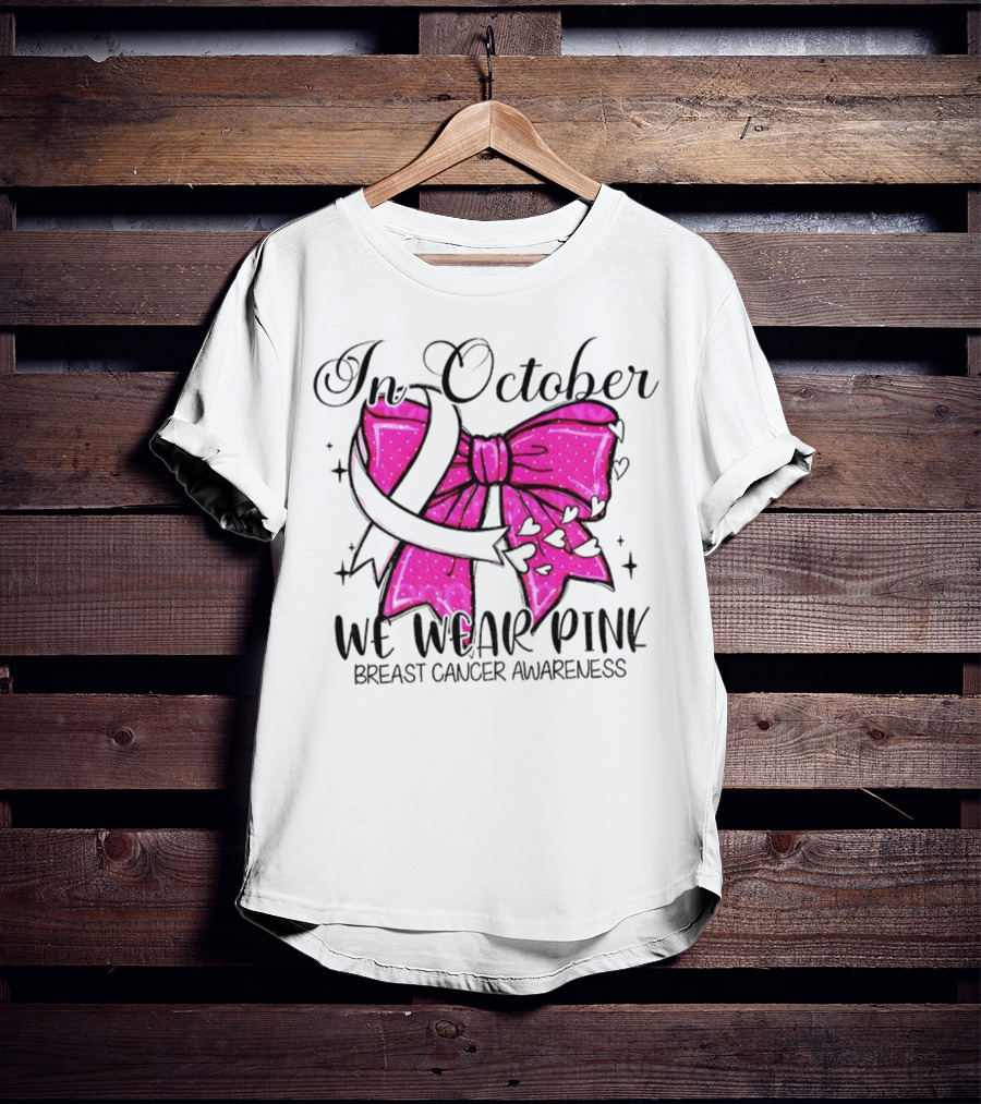 In October We Wear Pink Breast Cancer Awareness Coquette Bow T-Shirt