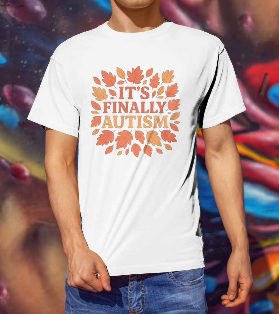 It's Finally Autism Autumn Leaves Pattern T-Shirt
