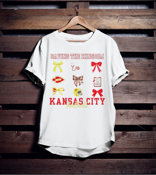 Saving The Kingdom Kansas City Football Bows Game Day Chiefs T-Shirt