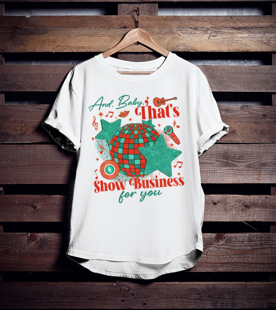 And Baby That's Show Business For You Disco Ball Musical Notes Stars T-Shirt