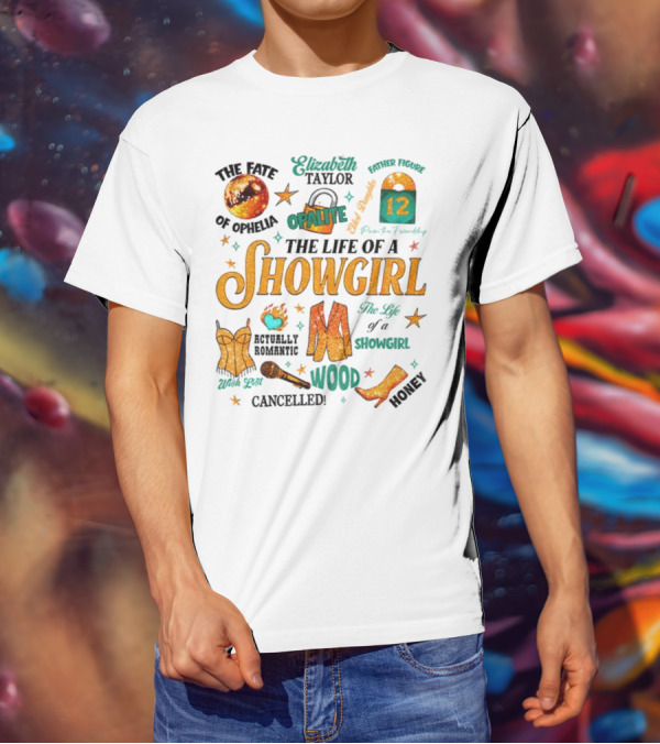The Life Of A Showgirl Country Music Opalite Wood Energy Elizabeth Taylor Cowgirl Vibes T-Shirt