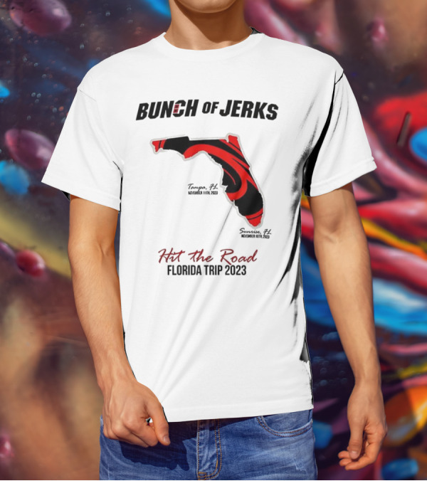 Bunch Of Jerks Hit The Road Florida Trip 2023 State Adventure T-Shirt
