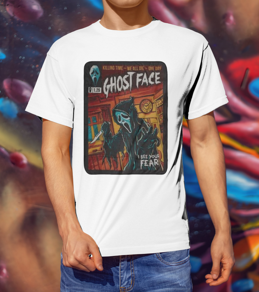 Ghost Face Killing Time Comic Book We All Die One Day I See Your Fear T-Shirt