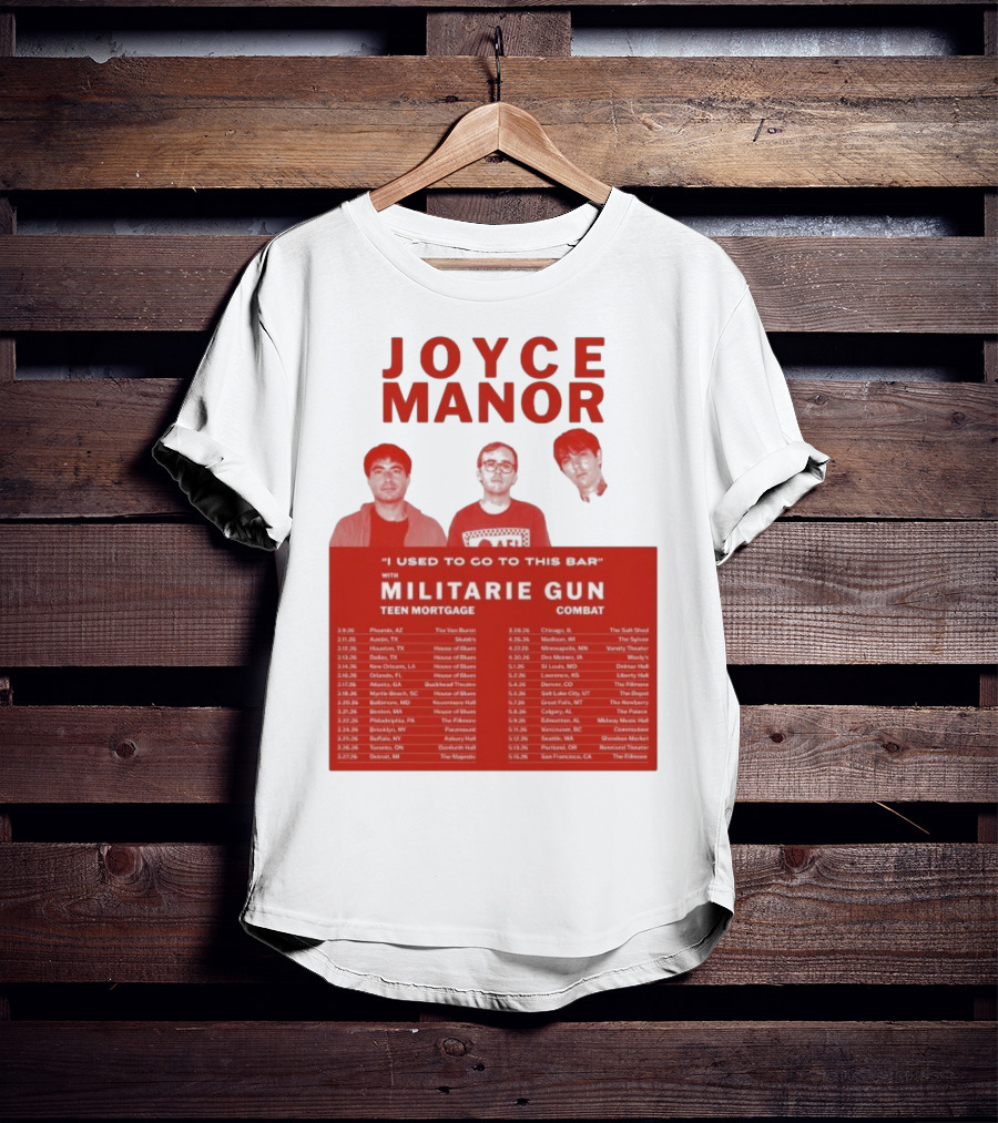 Joyce Manor I Used To Go To This Bar With Militarie Gun Teen Mortgage Combat 2026 Tour Dates T-Shirt