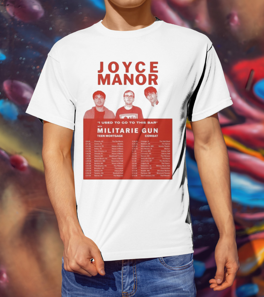 Joyce Manor I Used To Go To This Bar With Militarie Gun Teen Mortgage Combat 2026 Tour Dates T-Shirt