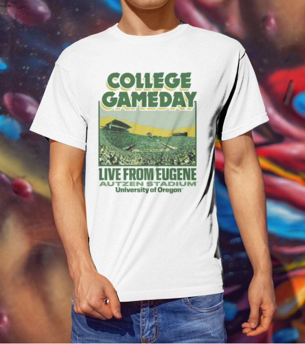 College GameDay Live From Eugene Autzen Stadium University Of Oregon T-Shirt