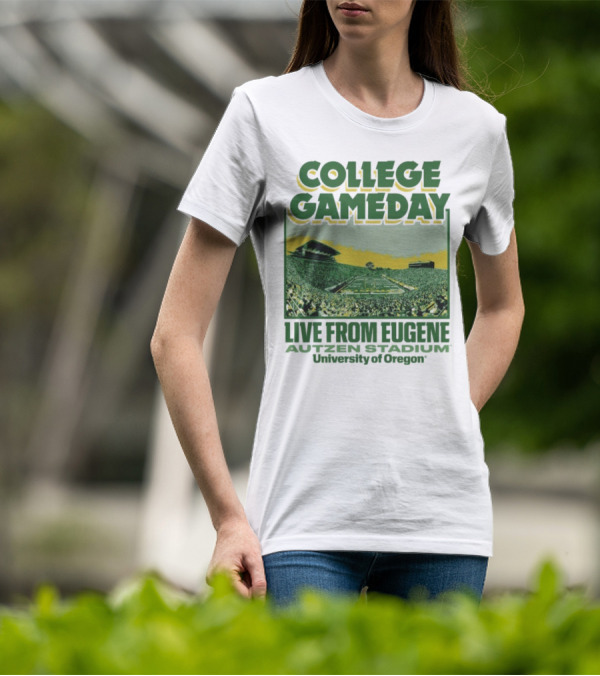 College GameDay Live From Eugene Autzen Stadium University Of Oregon T-Shirt