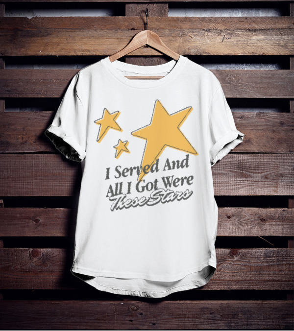 I Served And All I Got Were These Stars Sinjindrowning Curnty T-Shirt