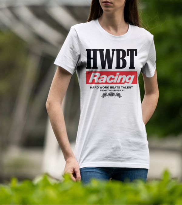 HWBT Racing Hard Work Beats Talent From The Driveway Smoke T-Shirt