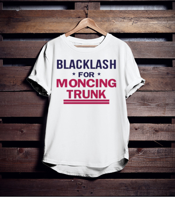 BLACKLASH FOR MONCING TRUNK T-Shirt