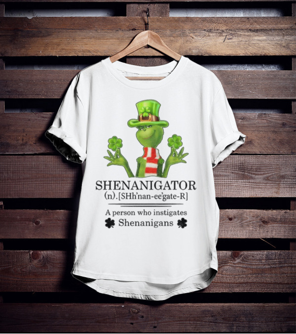 Shenanigator Grinch Shamrock Person Instigates Shenanigans Patrick Day T-Shirt