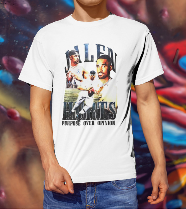 Jalen Hurts Purpose Over Opinion Philadelphia Eagles Super Bowl NFL T-Shirt