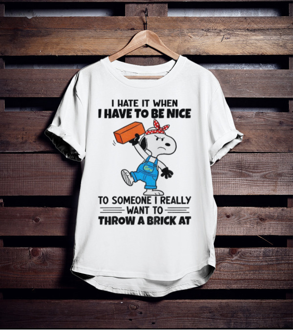 Snoopy I Hate It When I Have To Be Nice To Someone I Really Want To Throw A Brick At Gru Overalls Bandana T-Shirt