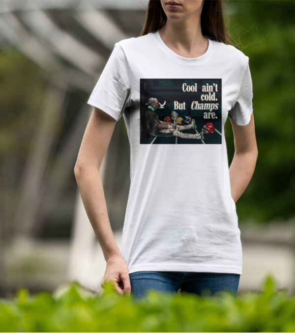 Cool Ain't Cold But Champs Are Football Helmets Trophy Stadium Scene T-Shirt