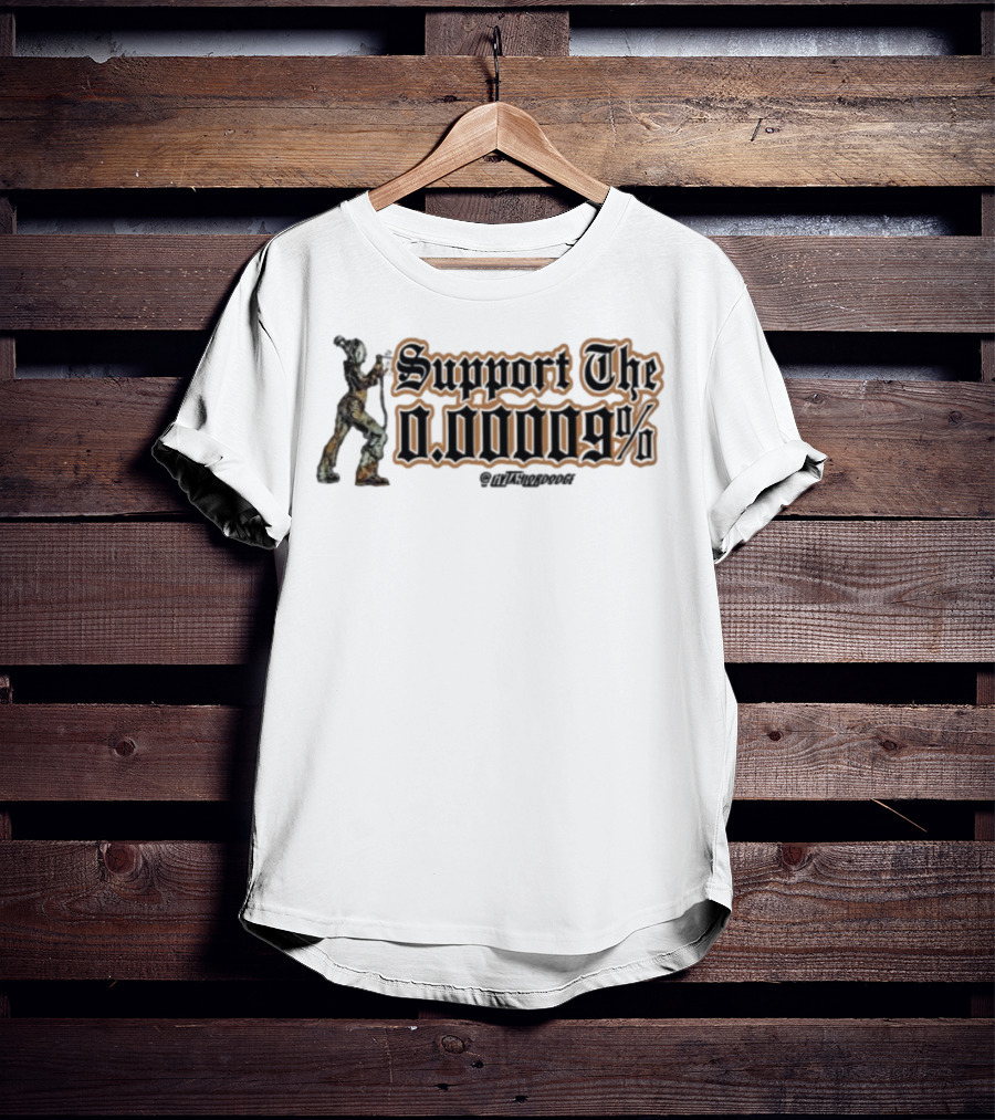 Support The 0.00009% Livtaylordodge Unique Statement T-Shirt
