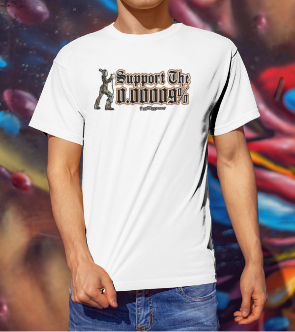 Support The 0.00009% Livtaylordodge Unique Statement T-Shirt