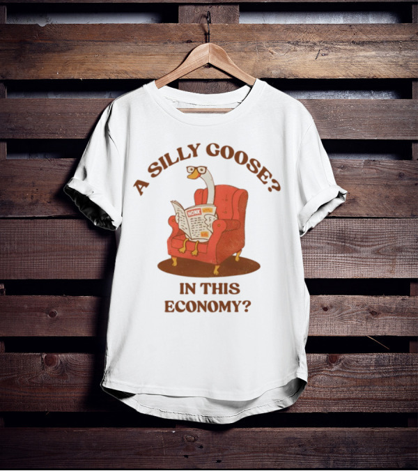 A Silly Goose Honking In This Economy With Glasses And Newspaper T-Shirt