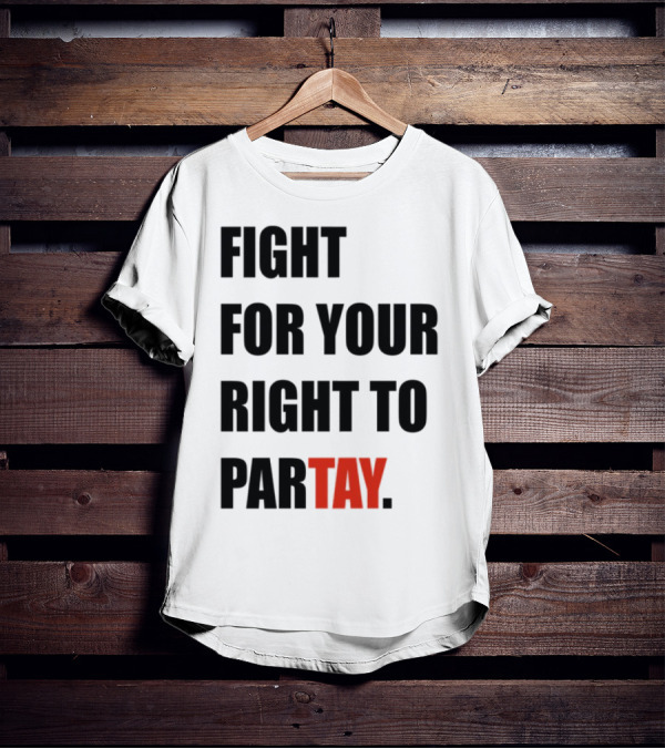 Fight For Your Right To Partay T-Shirt