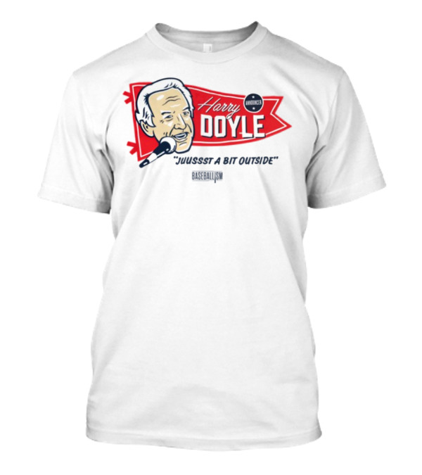 Harry Doyle Announcer Just A Bit Outside T-Shirt