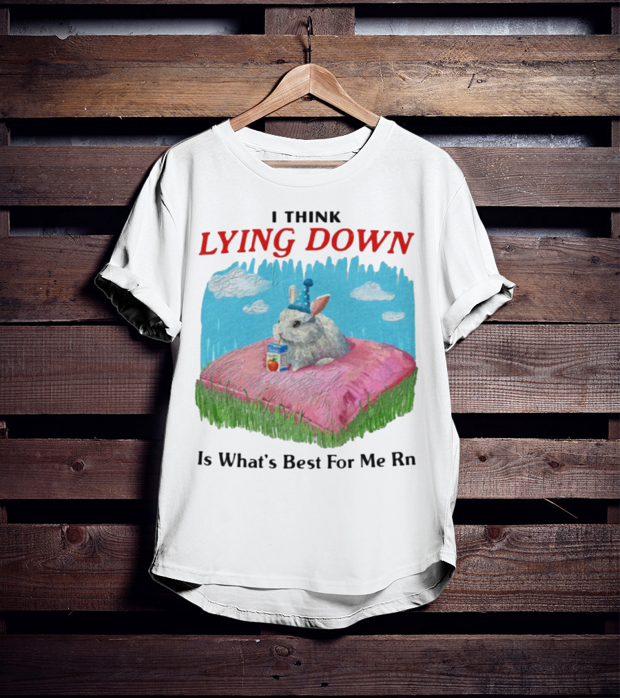 I Think Lying Down Bunny With Party Hat And Juice Box Pillow Clouds T-Shirt