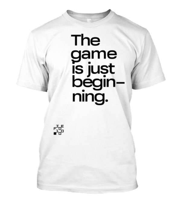 The Game Is Just Beginning Chess Board Pieces Strategy T-Shirt
