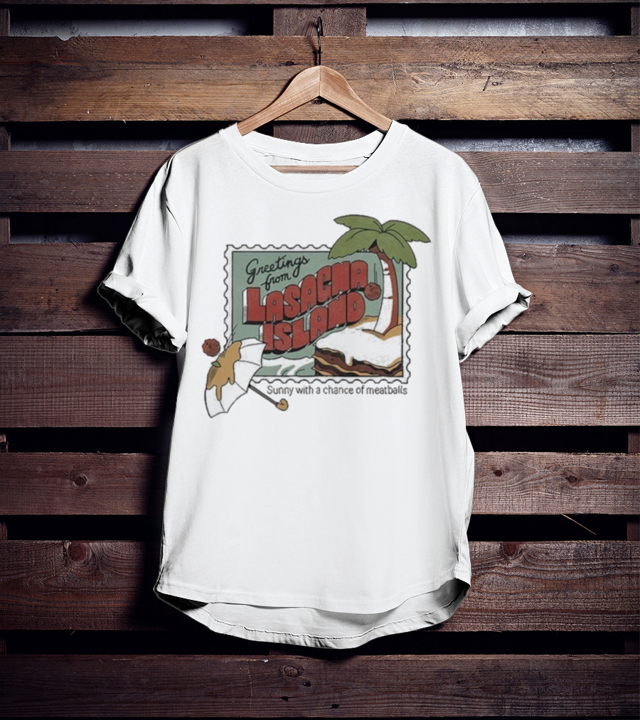 Greetings From Lasagna Island Sunny With A Chance Of Meatballs Palm Tree Umbrella Scene T-Shirt