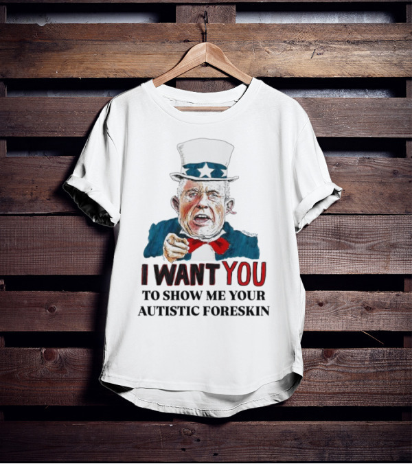 J Duquette I Want You To Show Me Your Autistic Foreskin T-Shirt