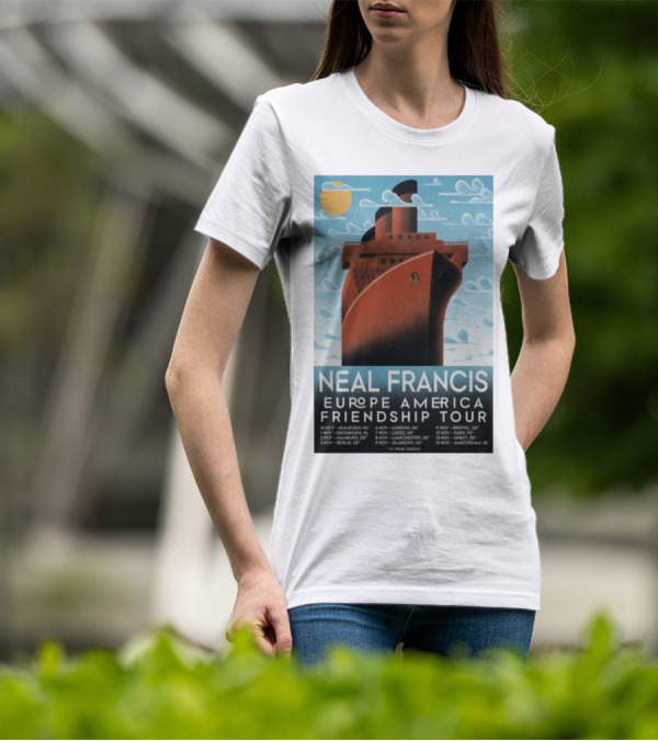 Neal Francis Europe America Friendship Tour 2025 Ship Artwork With Tour Dates T-Shirt