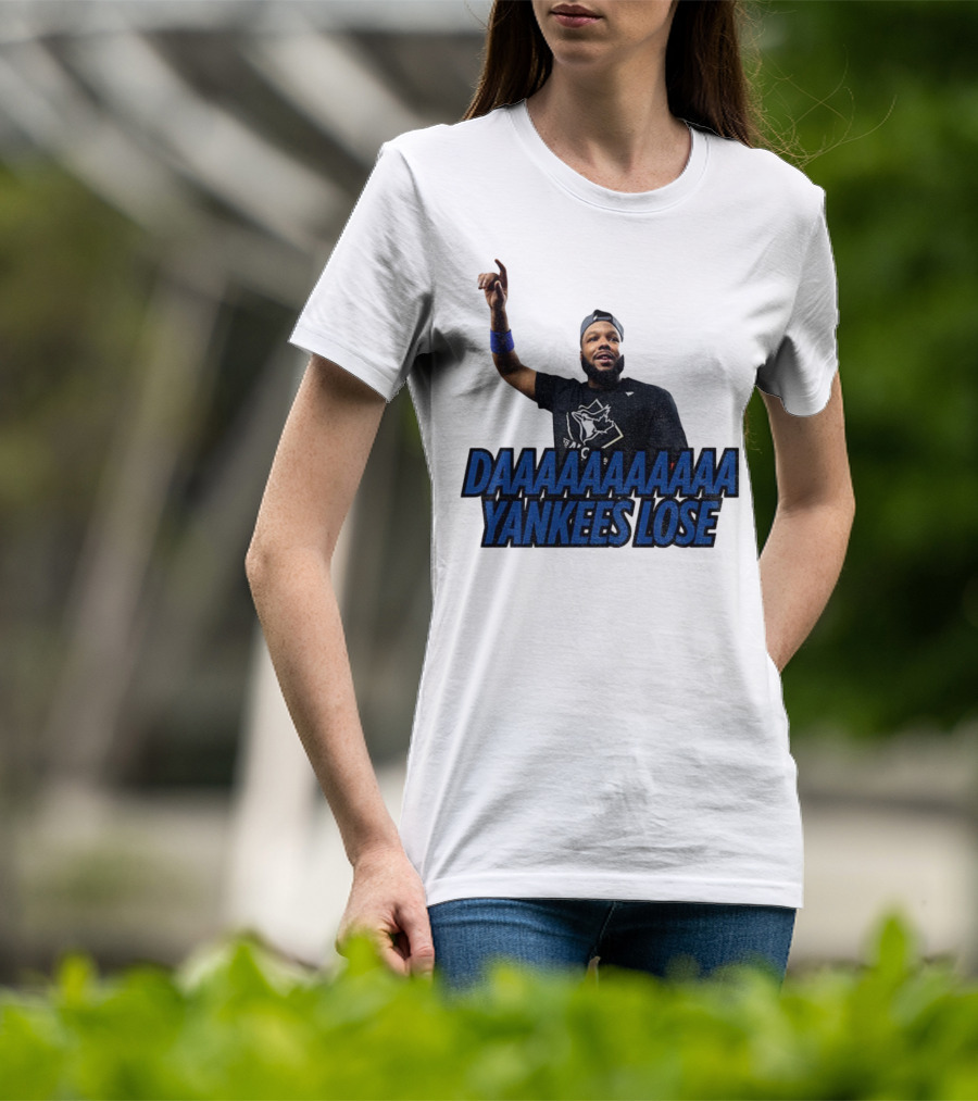 Daaaaaaaa Yankees Lose Vladimir Guerrero Jr Toronto Blue Jays Victory Celebration T-Shirt