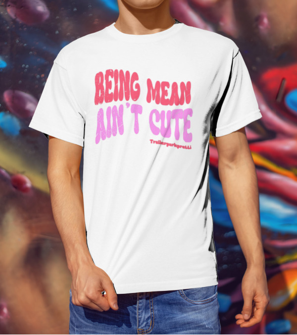 Being Mean Ain't Cute Text With Trendy Glitter Effect T-Shirt