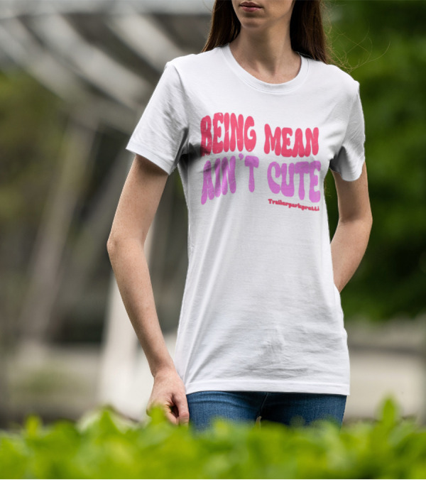 Being Mean Ain't Cute Text With Trendy Glitter Effect T-Shirt