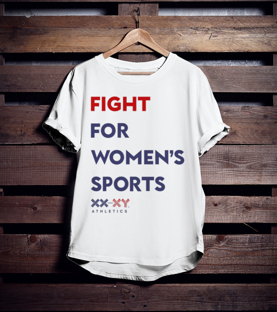 FIGHT FOR WOMEN'S SPORTS XX ATHLETICS T-Shirt