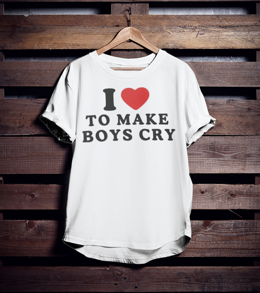 I Love Heart To Make Boys Cry T-Shirt