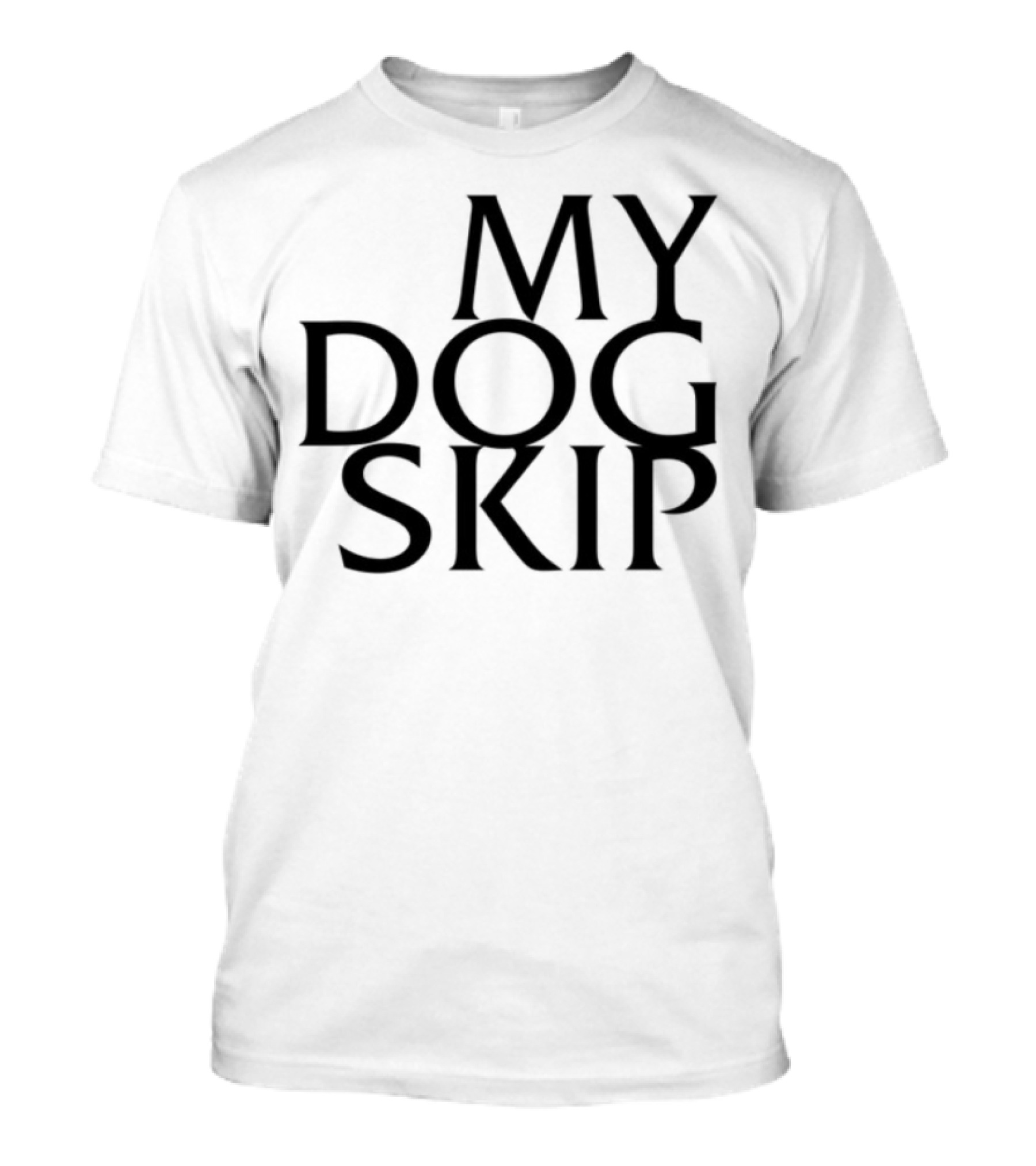 MY DOG SKIP T-Shirt