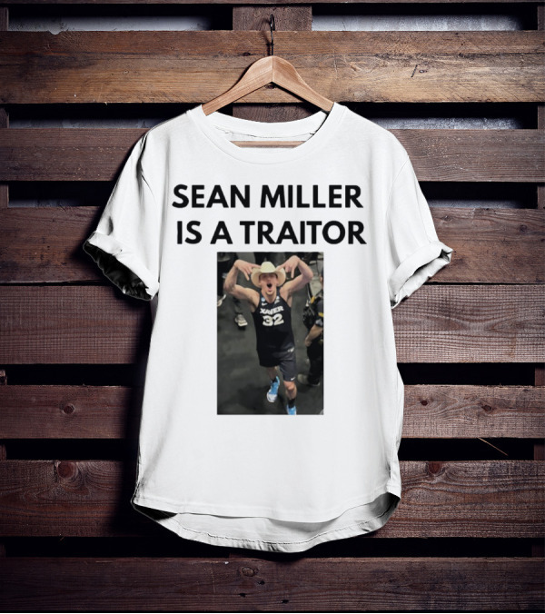 Sean Miller Is A Traitor Xavier 32 Cowboy Hat T-Shirt