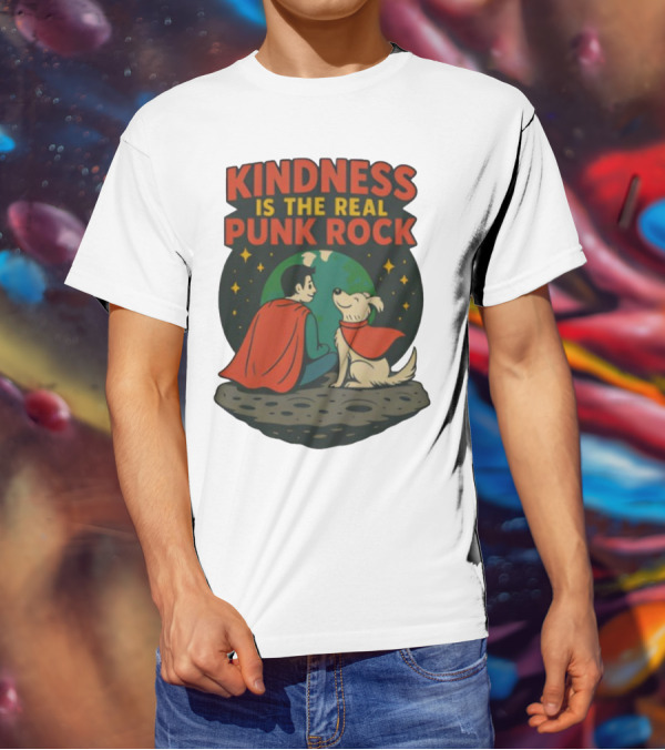 Kindness Is The Real Punk Rock Superman And Krypto Cartoon T-Shirt