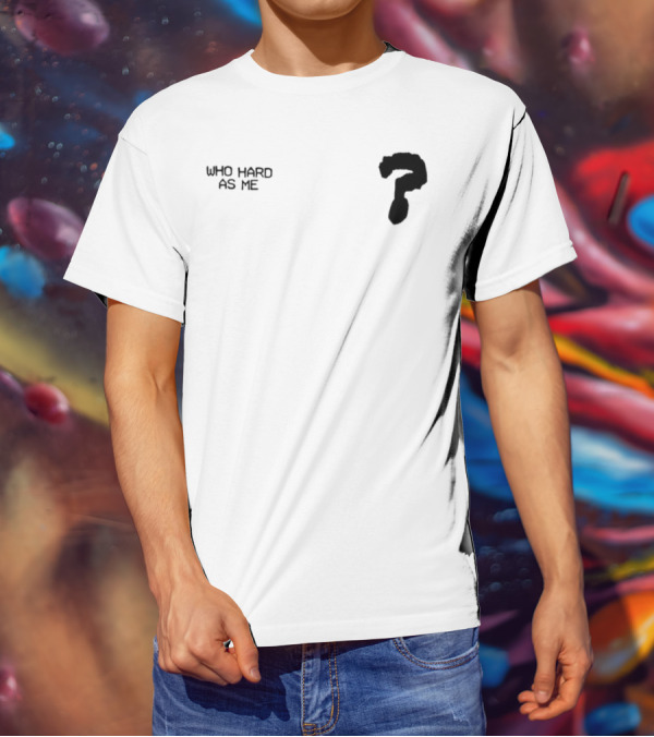 Who Hard As Me Fighter Pose T-Shirt