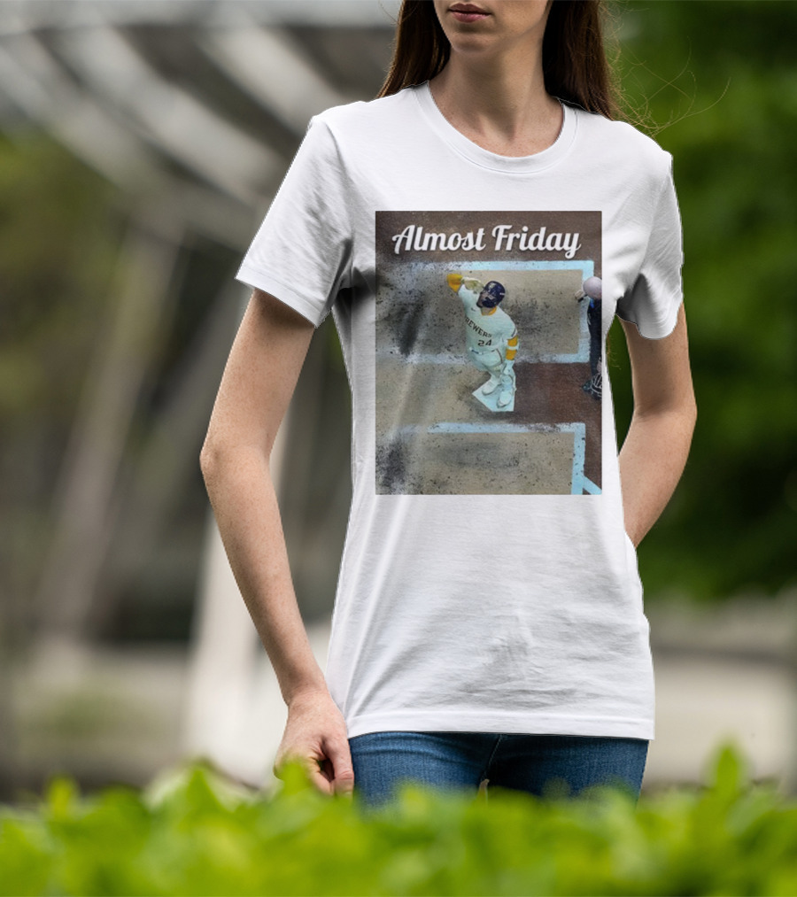 William Contreras Brewers Almost Friday 24 At Home Plate 2025 T-Shirt