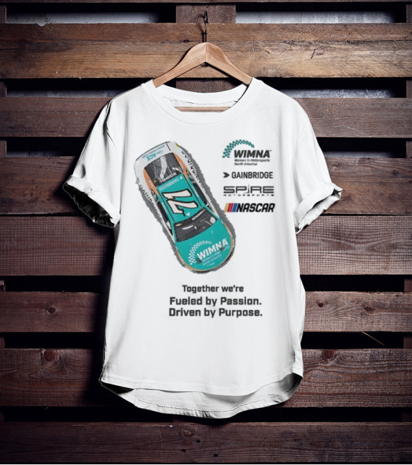 WIMNA Women In Motorsports North America Together We’re Fueled By Passion Driven By Purpose Racing Car Collaboration T-Shirt